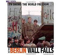 Tv Shows The World Freedom As The Berlin Wall Falls