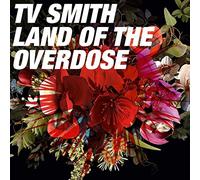 T.V. Smith – Land Of The Overdose – CD – Import UK