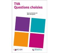 TVA -Questions choisies - Marc Bourgeois - Larcier Eds - broché - Guide