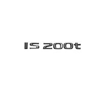 TVAAGHBCBR Lettres ABS Noires Brillantes IS200 IS250 IS300 IS350 IS300h IS200t IS500 Emblème Hybride Compatible for Les Logos de Coffre de Voiture Lexus, Accessoires de Badge(IS200t)