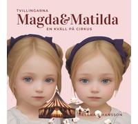 Tvillingarna Magda och Matilda: En kväll på cirkus