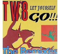TW 8 - Let Yourself Go!!! - The Remixes