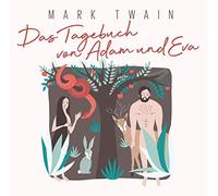Twain, Mark / Eftekhari, Omid - Das Tagebuch Von Adam und Eva [Import]