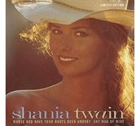 Twain, Shania - Any Man of Mine/Whose Bed Have Your Boots Been