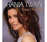 Twain, Shania - Come On Over - International Version by Twain, Shania Extra tracks edition (1999) Audio CD