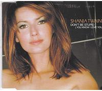 Twain, Shania - Don't Be Stupid [Import]