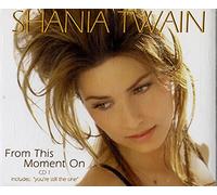 Twain, Shania - from This Moment on Pt 1 / You're Still