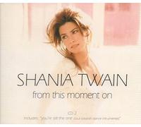 Twain, Shania - from This Moment on Pt 2 / You're Still