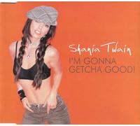 Twain, Shania - I'm Gonna Getcha Good 1