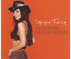 Twain, Shania - I'm Gonna Getcha Good 2