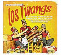 Twangs, Los - Are We Cool Enough?