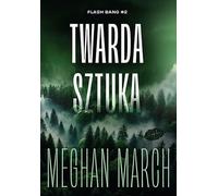 Twarda sztuka Flash Bang 2 - Meghan March (livre en polonais)