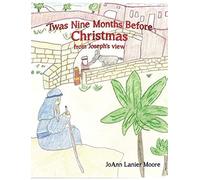 twas Nine Months Before Christmas From Joseph's View
