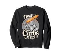 'TWAS The Carbs M'Lord Bread EnthusiastMedieval Paladin Sweatshirt