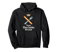 'TWAS The Carbs M'Lord Funny Bread Lover Sweat à Capuche