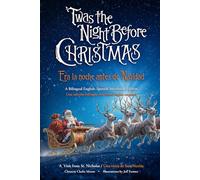 'Twas the Night Before Christmas: A Bilingual English-Spanish Interlinear Edition (Era la Noche Antes de Navidad)