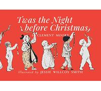 Twas The Night Before Christmas: A Visit From St. Nicholas