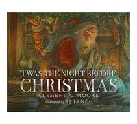 'Twas the Night Before Christmas: A classic wintery poem given new life by an award-winning artist