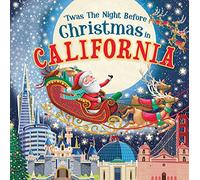Twas The Night Before Christmas in California