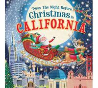 twas The Night Before Christmas In California