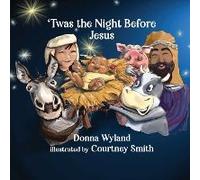 twas The Night Before Jesus