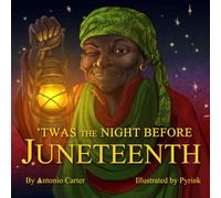 'Twas the Night Before Juneteenth