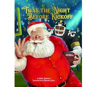 Twas the Night Before Kickoff (Us Football)