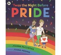 Twas the Night Before Pride by Joanna McClintick Joanna McClintick (Auteur)