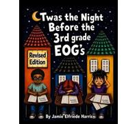 'Twas the Night Before the 3rd Grade EOG's: Revised Edition