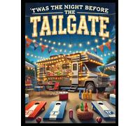 Twas the Night Before the Tailgate