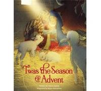 'Twas the Season of Advent: Devotions and Stories for the Christmas Season