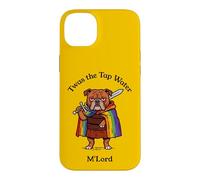 TWAS The Tap Water M'Lord Bulldog Knight Humour Coque pour iPhone 14 Plus
