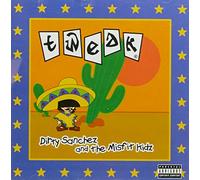 Tweak - Dirty Sanchez and The Misfit K [Import]