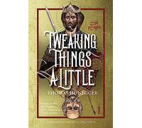 Tweaking Things a Little. Essays on the Epic Fantasy of J.R.R. Tolkien and G.R.R. Martin