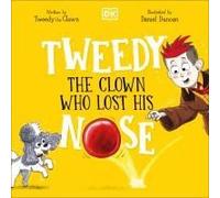 Tweedy: The Clown Who Lost His Nose
