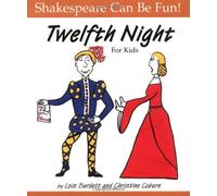 Twelfth Night : For Kids (Shakespeare Can Be Fun series) by Lois Burdett Christine Coburn(1994-01-01)