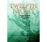 Twelfth Night: Large Student annotation edition: Formatted with wide margins and spacing for your own notes