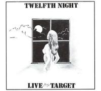 Twelfth Night - Live at The Target