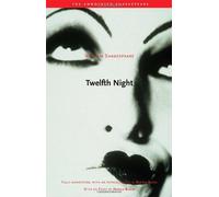 [Twelfth Night: Or, What You Will (Annotated Shakespeare) (The Annotated Shakespeare)] [By: Shakespeare, William] [May, 2007]