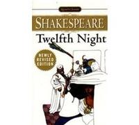 Twelfth Night, Or, What You Will, Signet Classic Shakespeare Series William Shakespeare (Auteur)