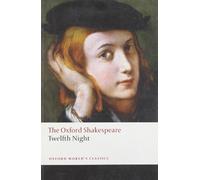 Twelfth Night, or What You Will: The Oxford Shakespeare Twelfth Night, or What You Will (Oxford World's Classics) Reissue edition by Shakespeare, William (2008) Paperback