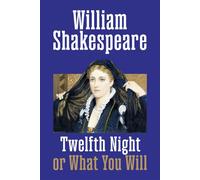 Twelfth Night Or, What You Will - William Shakespeare - G&D Media - ebook (ePub) - Livre