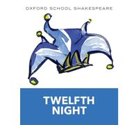 Twelfth Night (Oxford School Shakespeare)