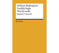 Twelfth Night / Was ihr wollt. Englisch/Deutsch: (Der Dreikönigstag) - Shakespeare, William - Literaturklassiker; zweisprachige Ausgabe - 9838