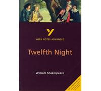 Twelfth Night (York Notes Advanced) English Literature Study Guide - for 2025, 2026 exams