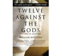 Twelve Against the Gods: The Story of Adventure
