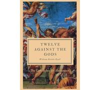 Twelve Against the Gods: Die Geschichte des Abenteuers