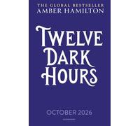 Twelve Dark Hours - Amber Hamilton - Bloomsbury YA - ebook (ePub) - Livre
