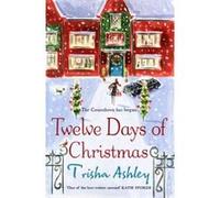 Twelve Days of Christmas Ashley, Trisha (Auteur)