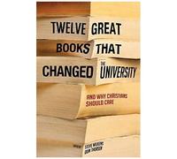 Twelve Great Books That Changed The University